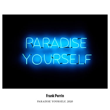 FRANK PERRIN | PARADISE YOURSELF | 2020